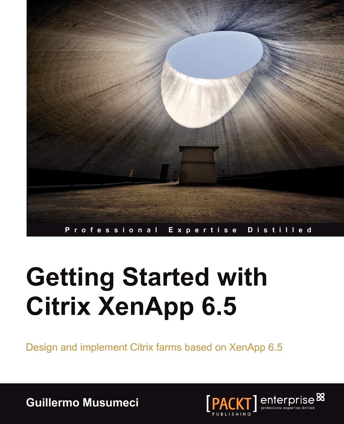 Getting Started with Citrix XenApp 6.5 (English Edition) Computer Science