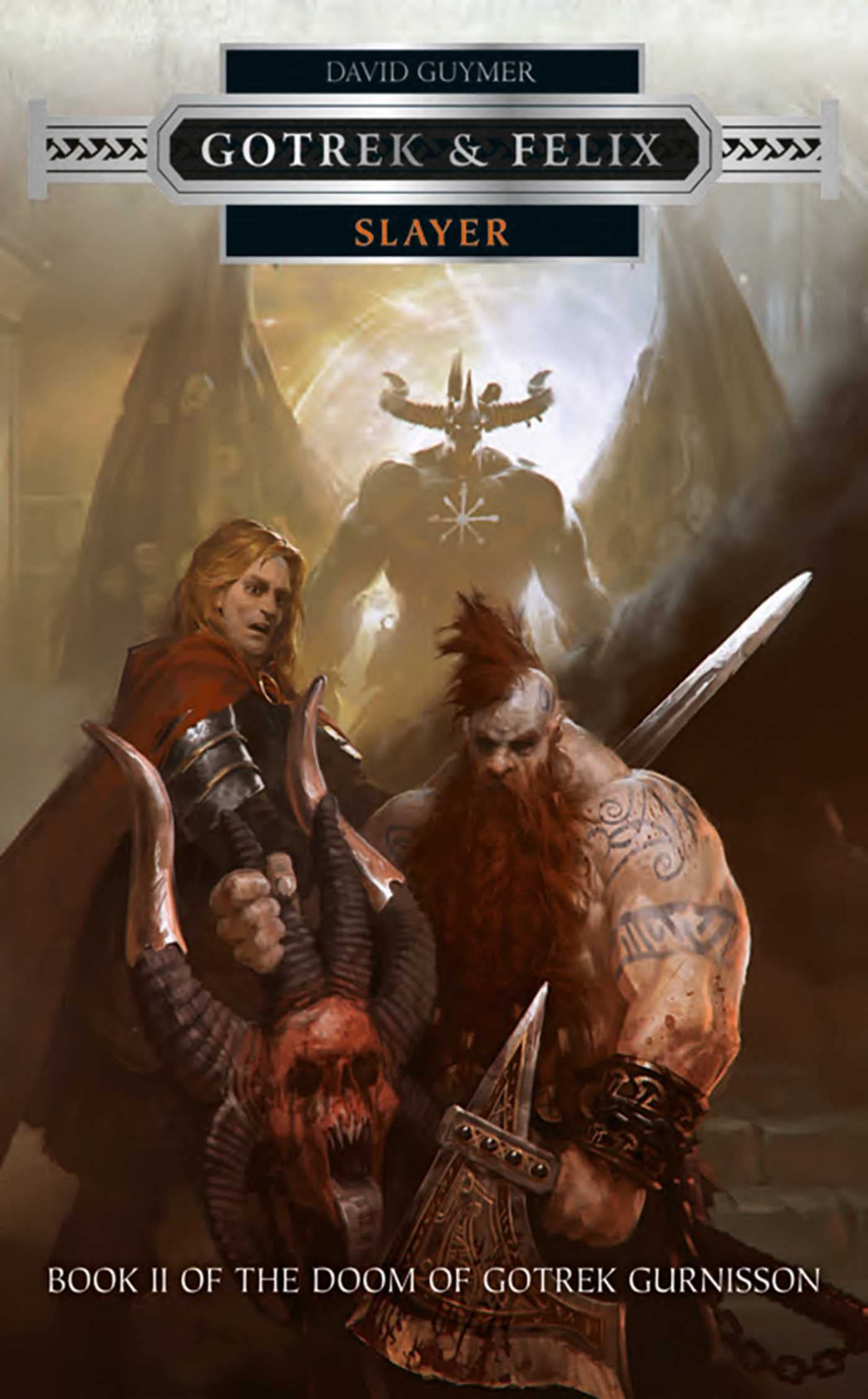 Slayer - Gotrek & Felix: Book 2 of the Doom of Gotrek Gurnisson Fantasy & Sci-Fi