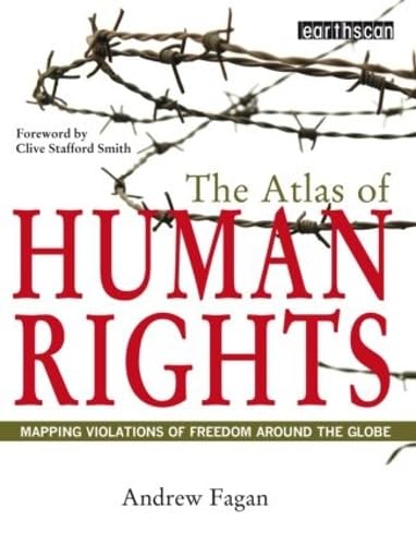 The Atlas of Human Rights: Mapping Violations of Freedom Worldwide (The Earthscan Atlas) Law