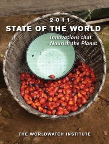 State of the World 2011: Innovations that Nourish the Planet Business, Finance & Career