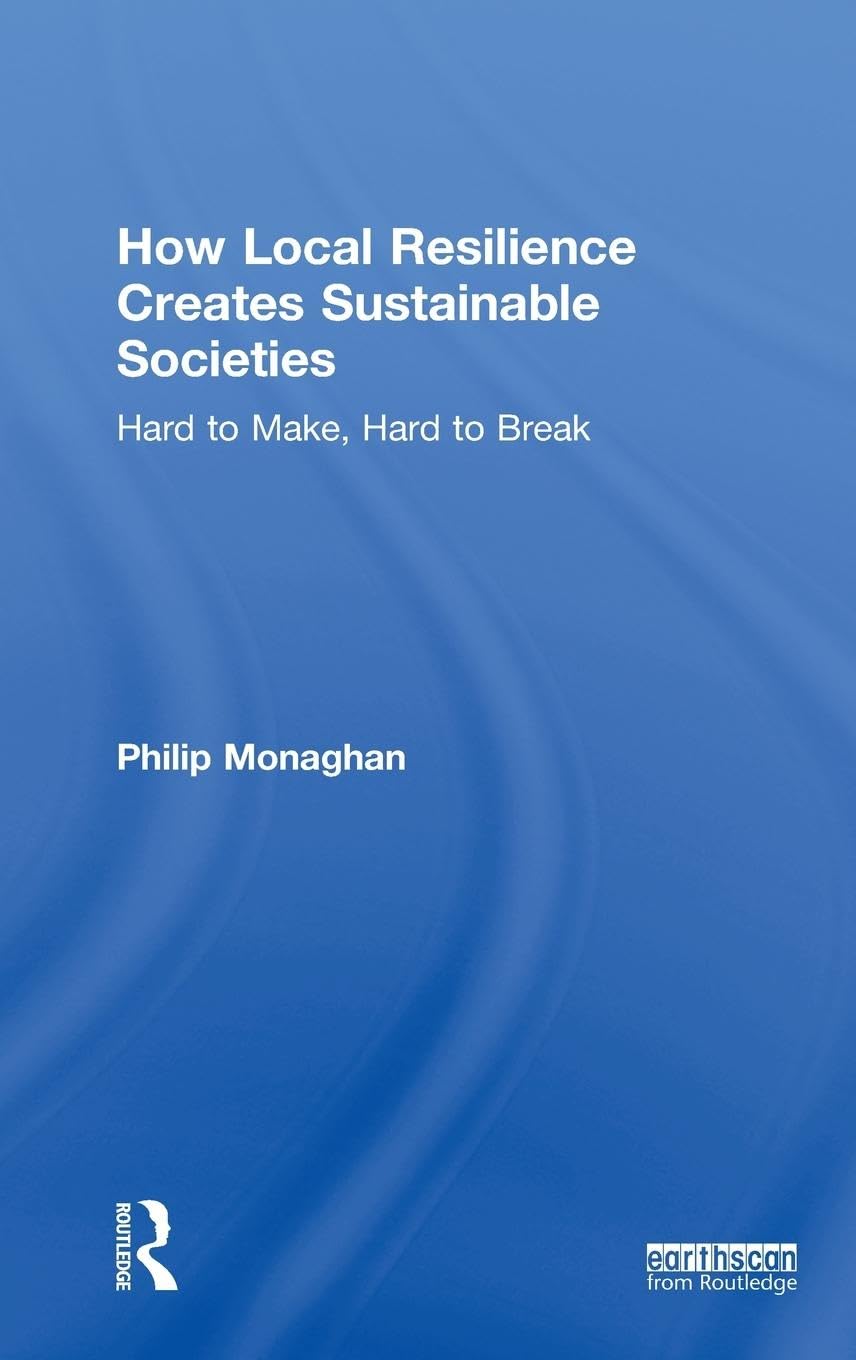 How Local Resilience Creates Sustainable Societies Business, Finance & Career