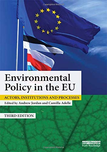 Environmental Policy in the EU: Actors, institutions and processes Law