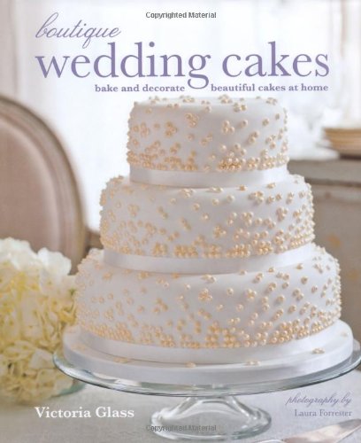 Boutique Wedding Cakes: bake and decorate beautiful cakes at home Leisure, Home & Garden
