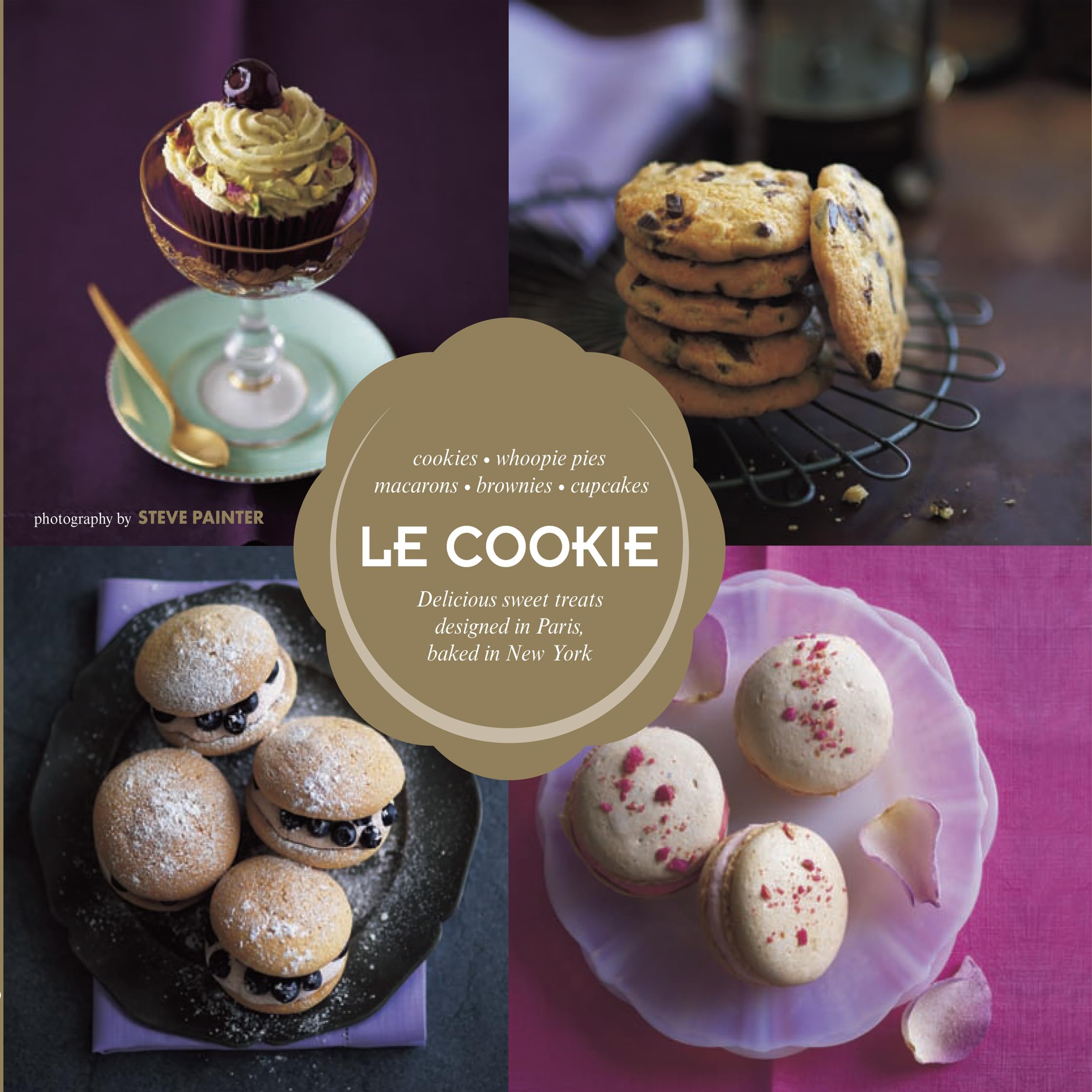 Le Cookie: Delicious Sweet Treats Designed in Paris, Baked in New York Leisure, Home & Garden