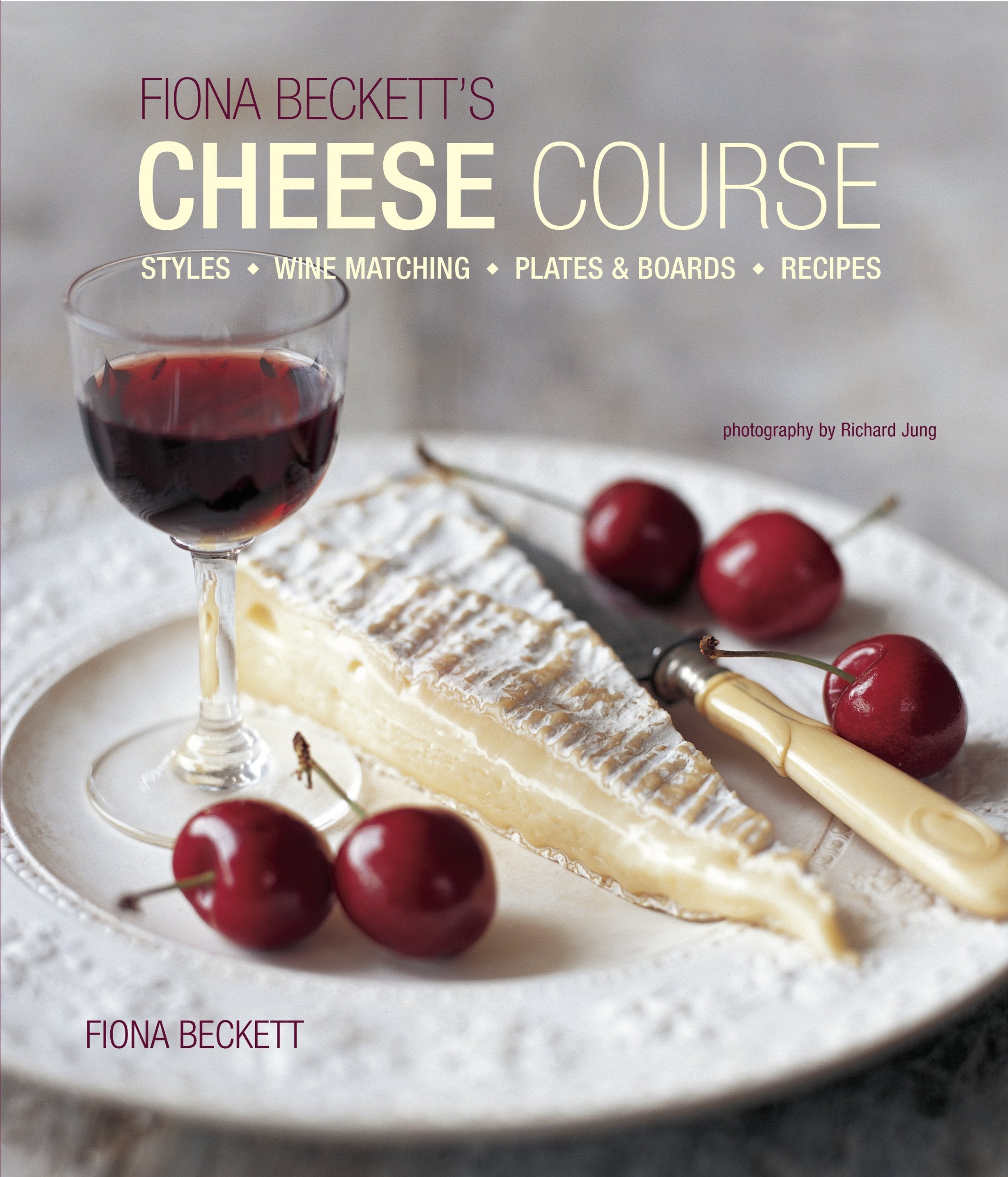 Fiona Beckett's Cheese Course Leisure, Home & Garden