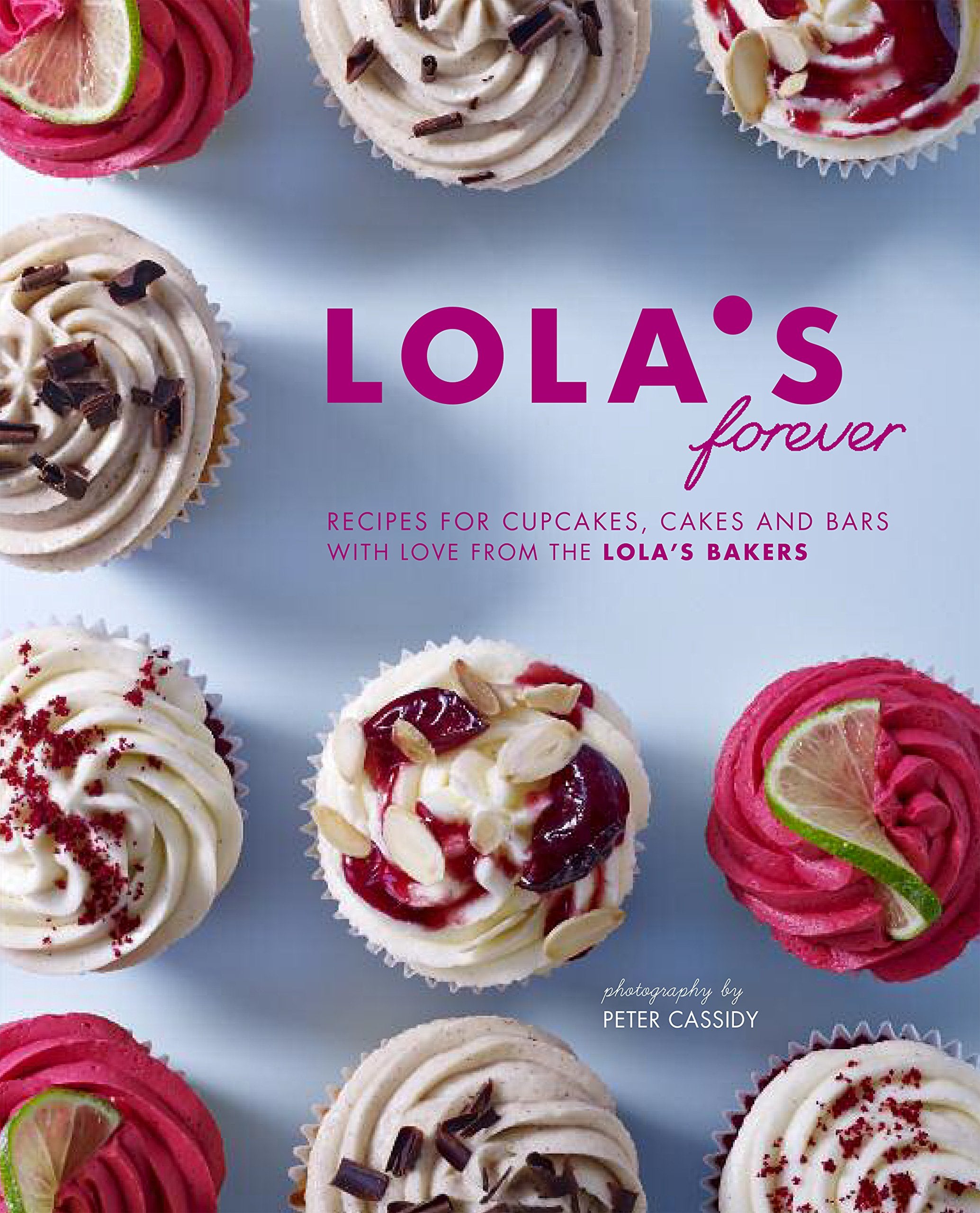 Lola's Forever: Recipes for Cupcakes, Cakes and Slices Leisure, Home & Garden