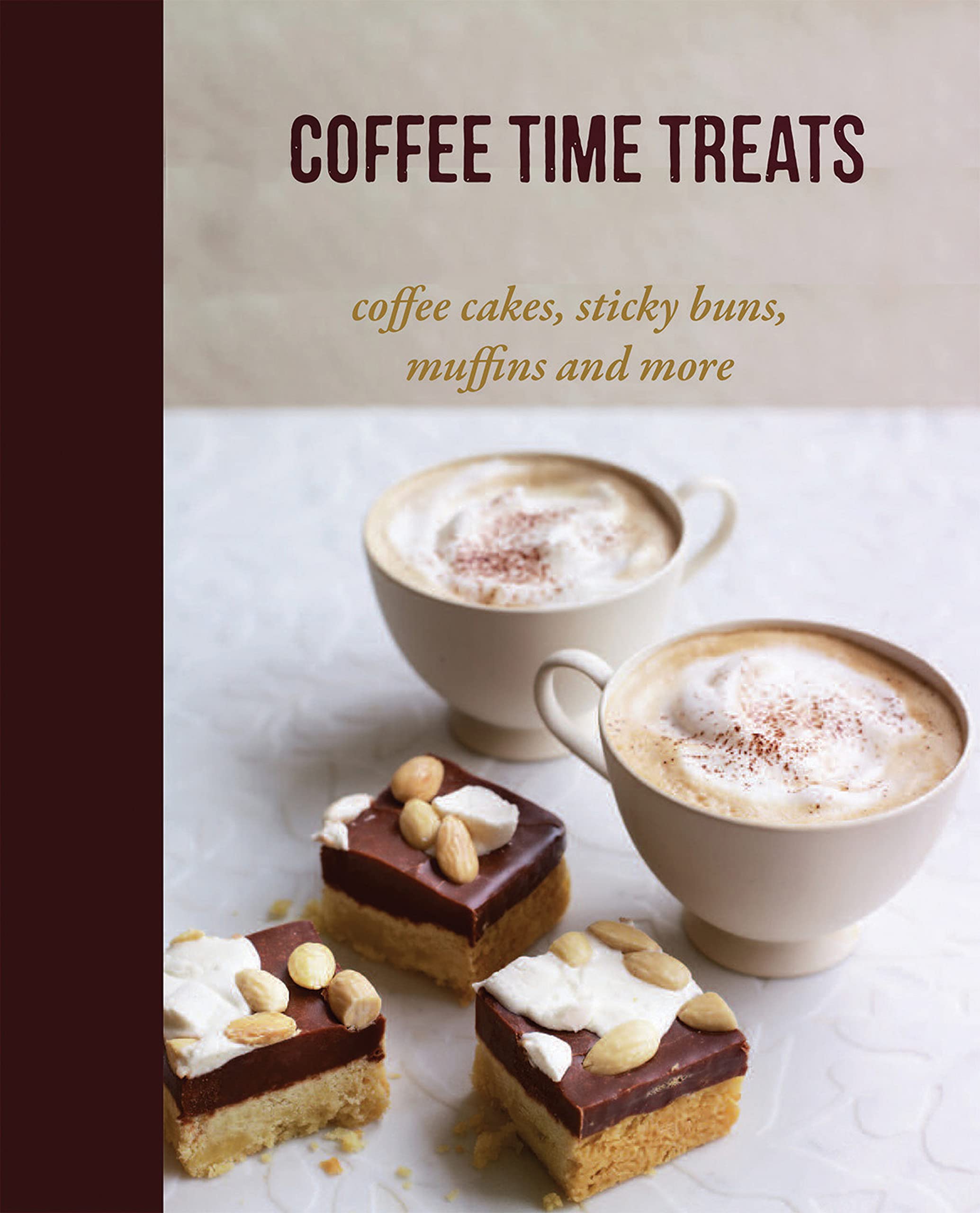 Coffee Time Treats: Coffee Cakes, Sticky Buns, Muffins and More Leisure, Home & Garden