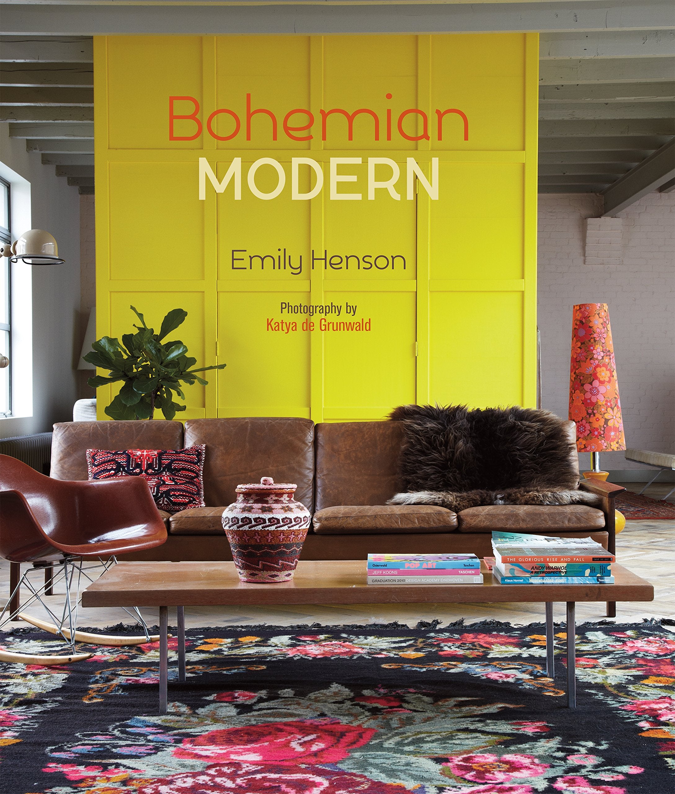 Bohemian Modern: Imaginative and Affordable Ideas for a Creative and Beautiful Home Architecture