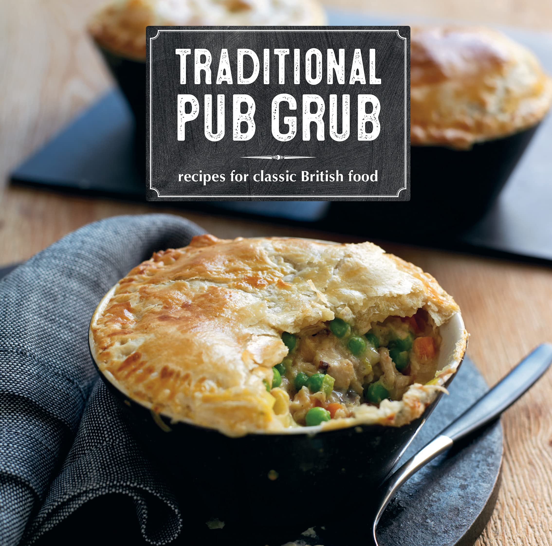Traditional Pub Grub: Recipes for Classic British Food Leisure, Home & Garden