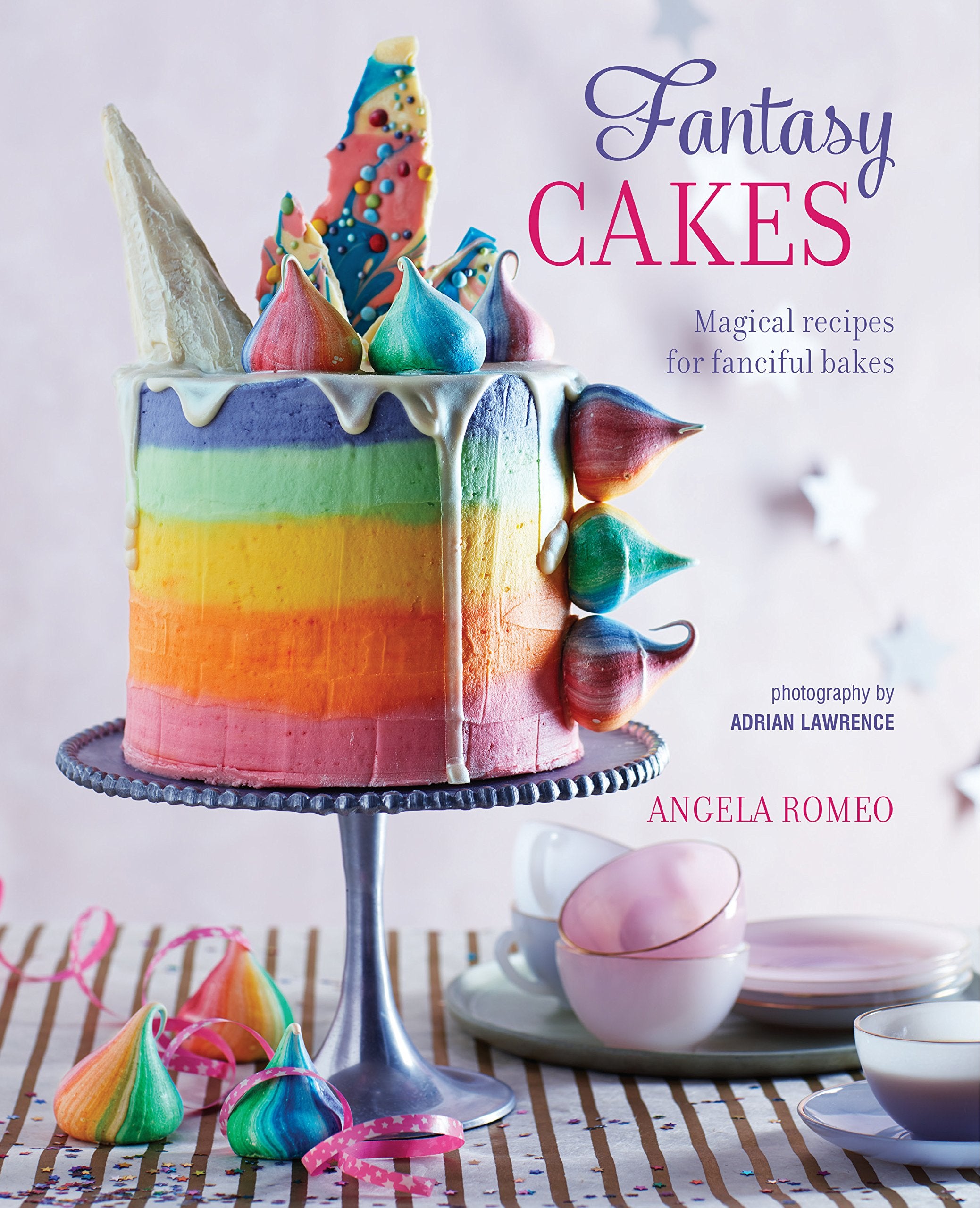 Fantasy Cakes: Magical recipes for fanciful bakes Leisure, Home & Garden