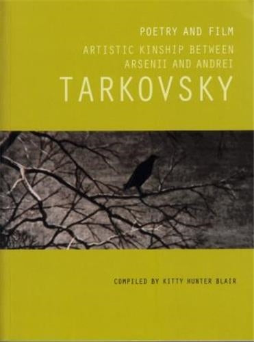 Poetry and Film : Artistic Kinship between Arsenii and Andrei Tarkovsky Social Sciences