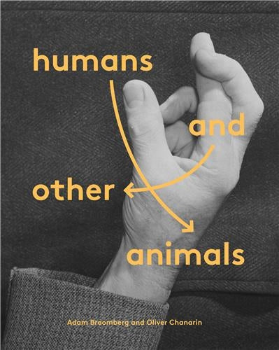 Adam Broomberg & Oliver Chanarin Humans and Other Animals Travel