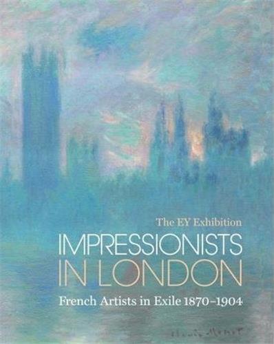 Impressionists in London : French Artists in Exile (The EY Exibition) Film, Art & Culture