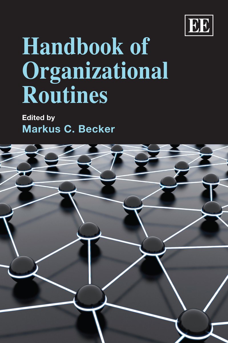 Handbook of Organizational Routines (Research Handbooks in Business and Management series) Business, Finance & Career