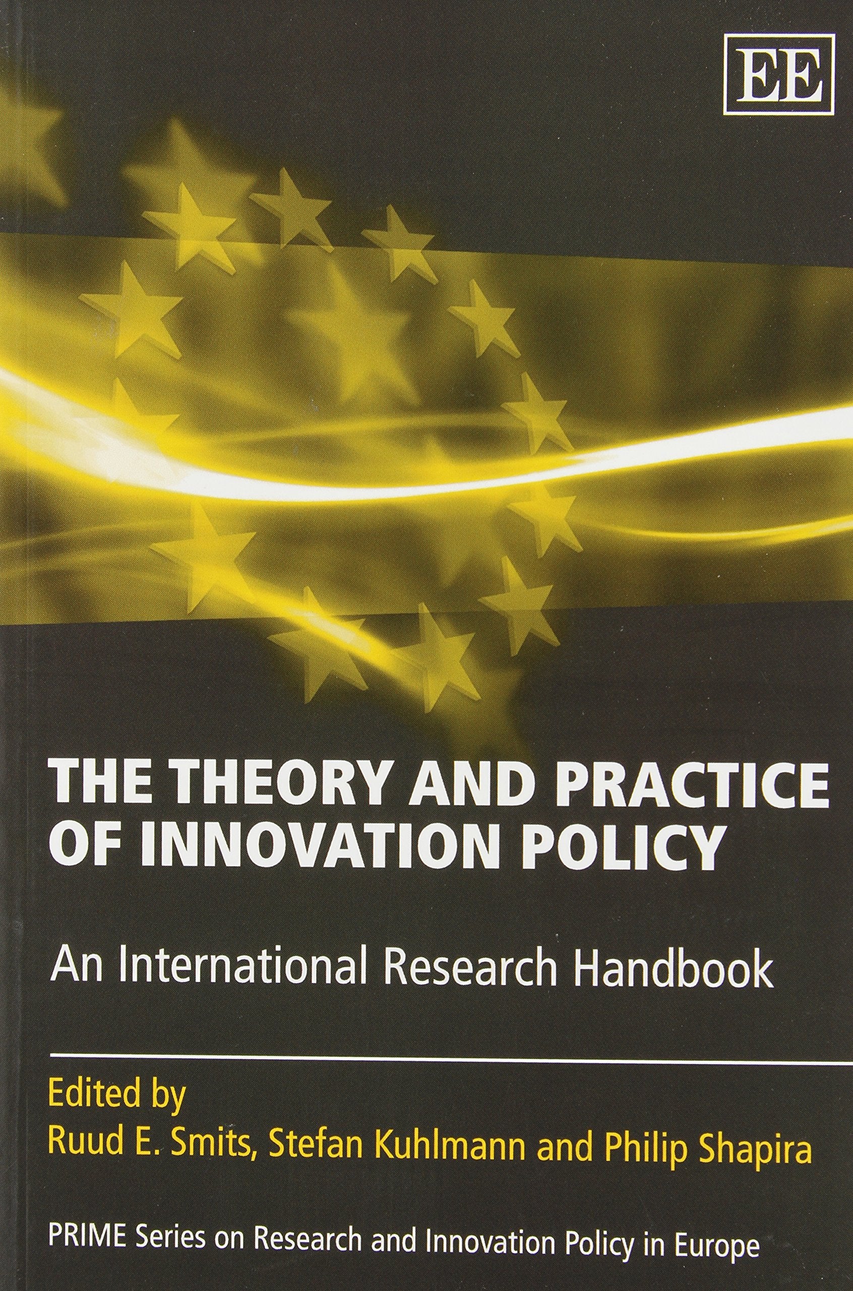 The Theory and Practice of Innovation Policy: An International Research Handbook (Prime Series on Research and Innovation Policy in Europe) Natural Sciences