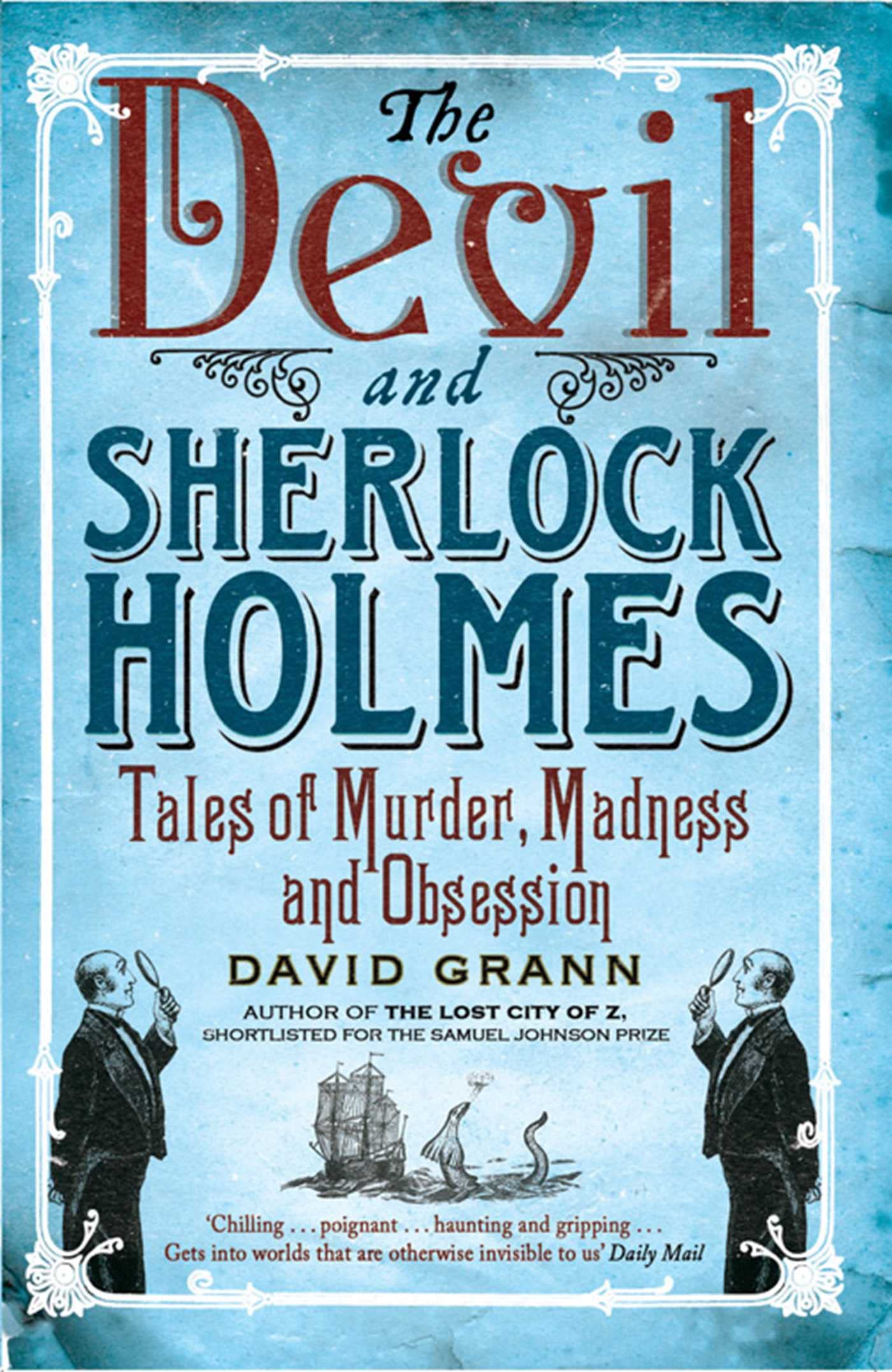 The Devil and Sherlock Holmes: Tales of Murder, Madness and Obsession Social Sciences