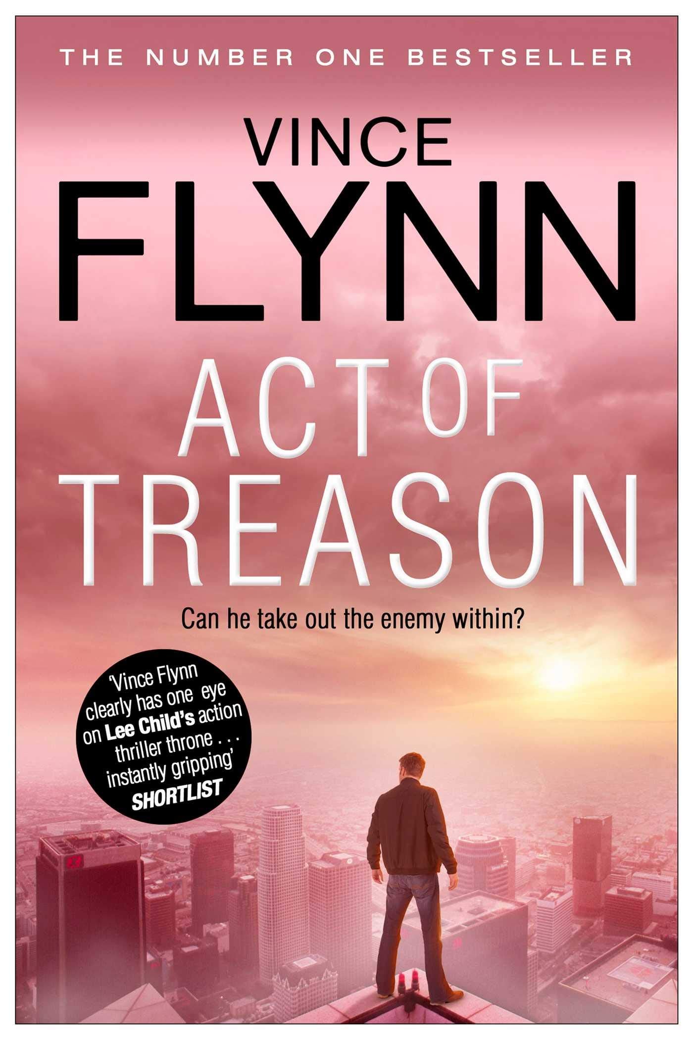 Act of Treason (The Mitch Rapp Series, Band 9) Action & Adventure