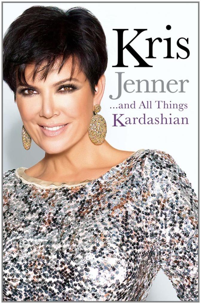 Kris Jenner... and All Things Kardashian book