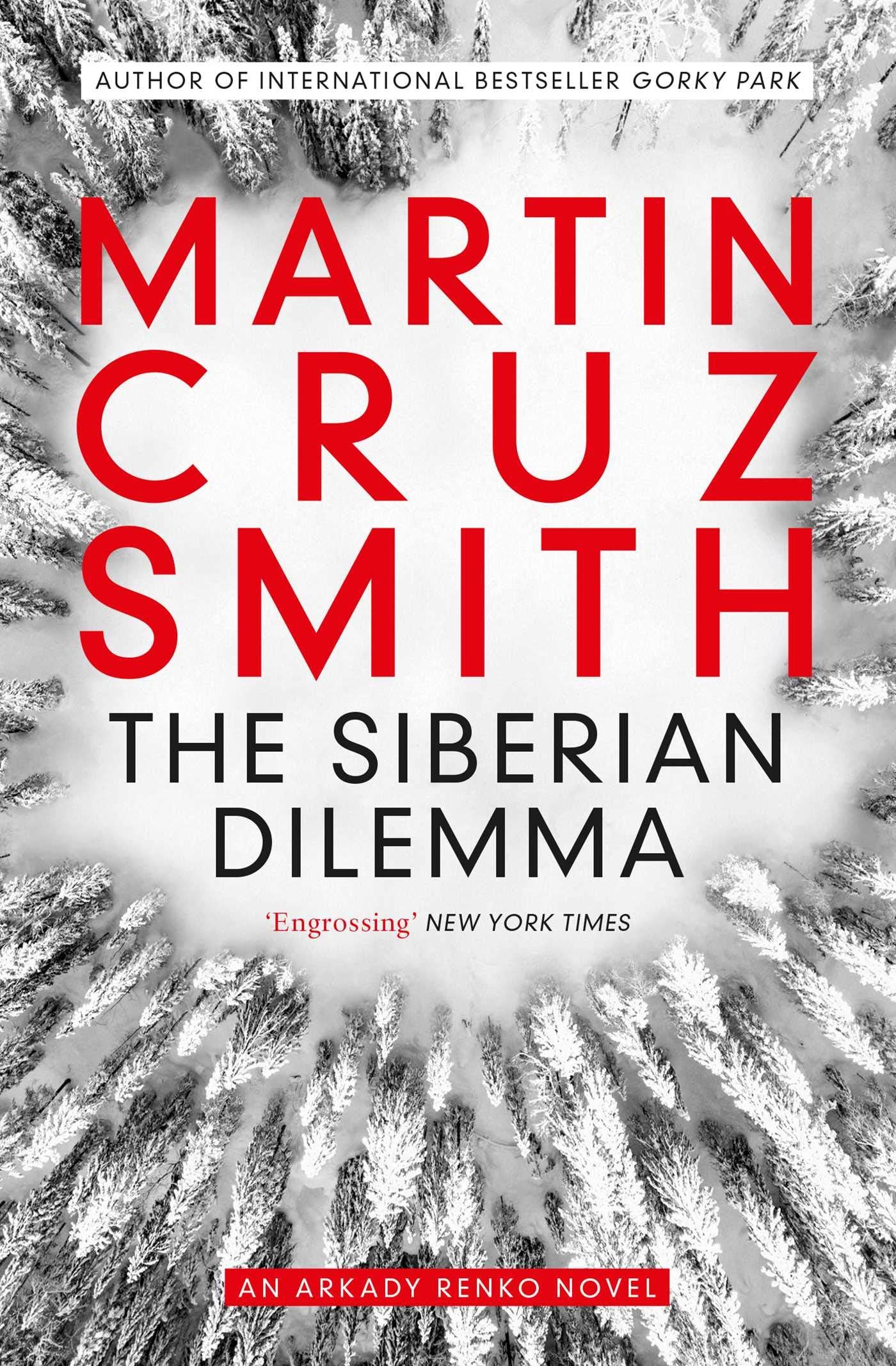 The Siberian Dilemma (The Arkady Renko Novels, Band 9) Contemporary literature