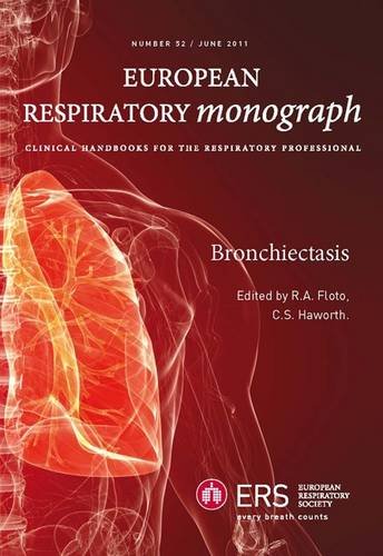 Bronchiectasis (European Respiratory Monograph, Band 52) Medicine