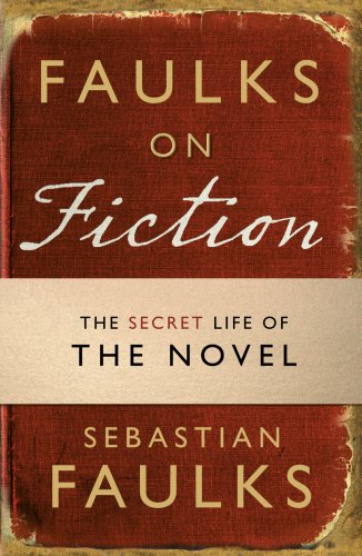 Faulks on Fiction Contemporary literature