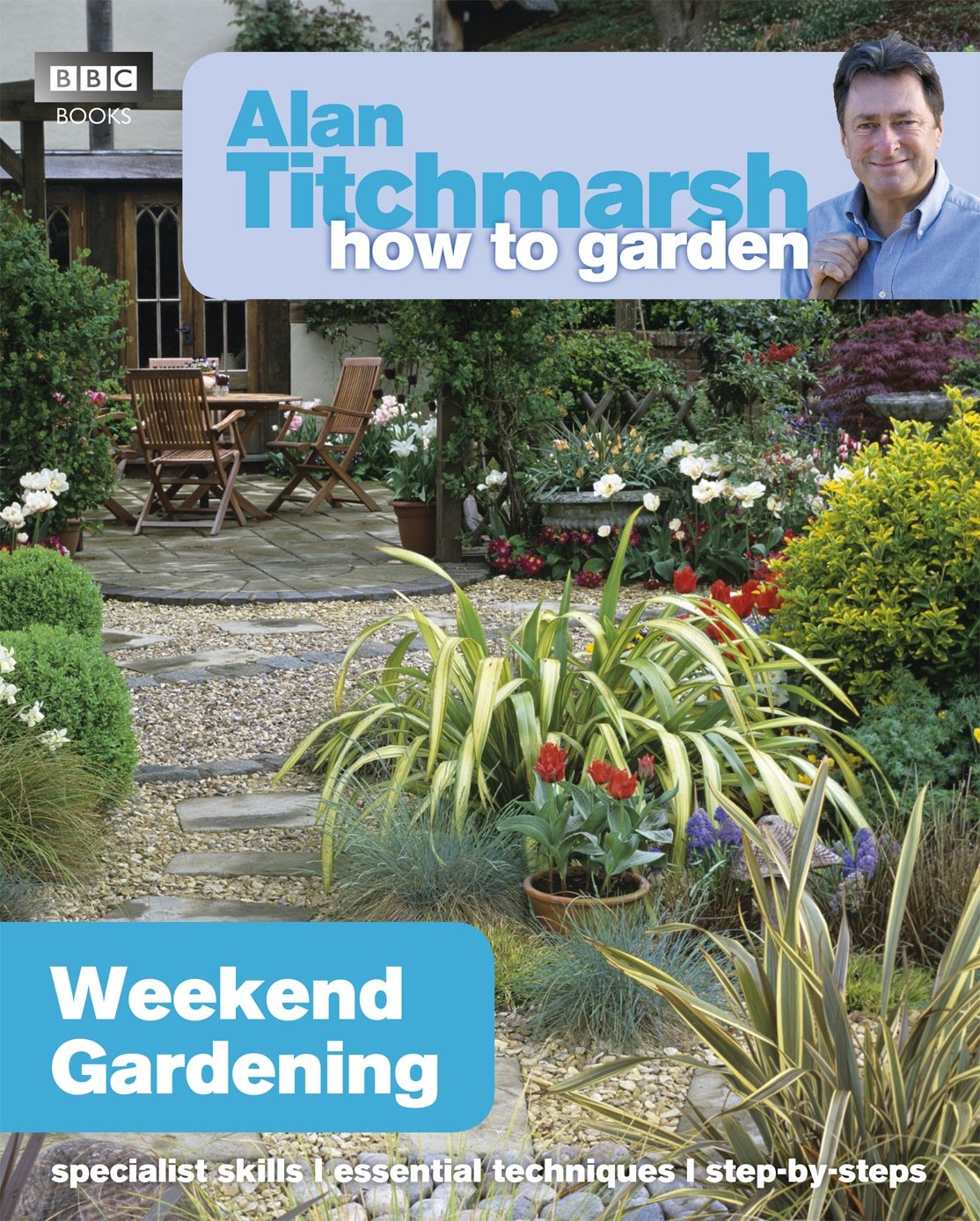 Alan Titchmarsh How to Garden: Weekend Gardening (How to Garden, 29) Garden & Plants