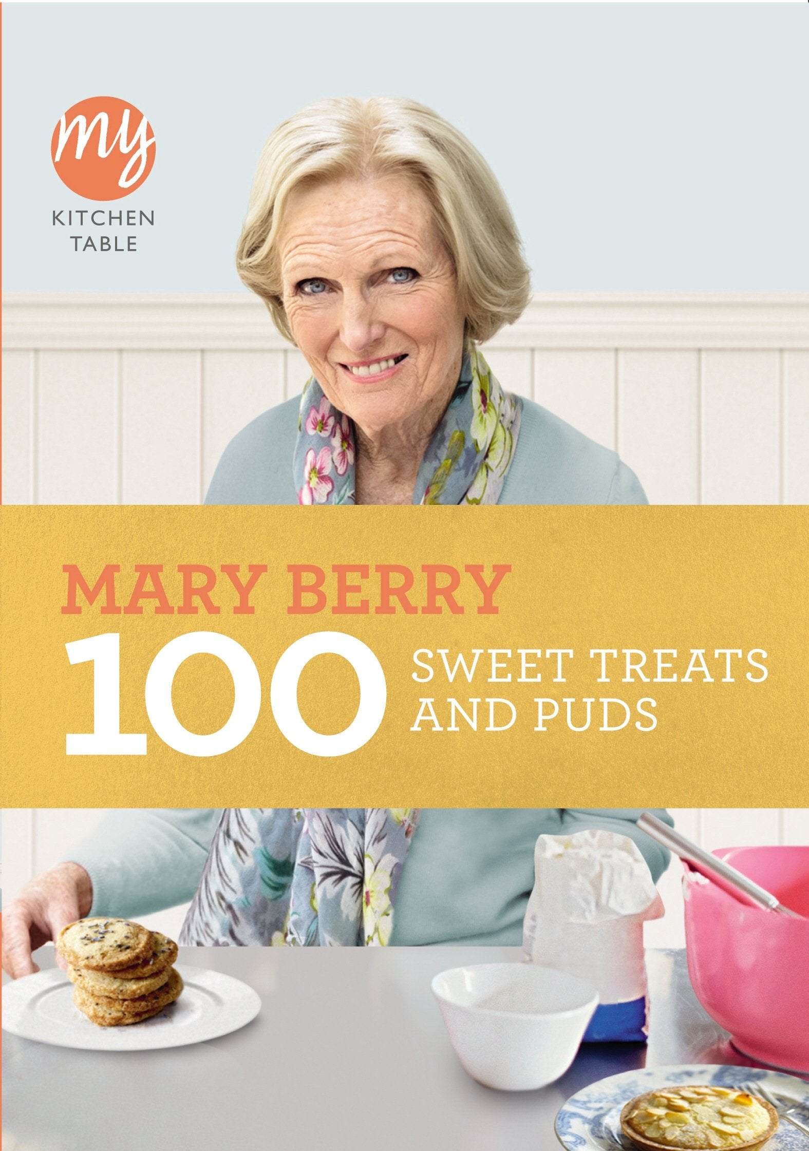 My Kitchen Table: 100 Sweet Treats and Puds (My Kitchen, 8) Leisure, Home & Garden