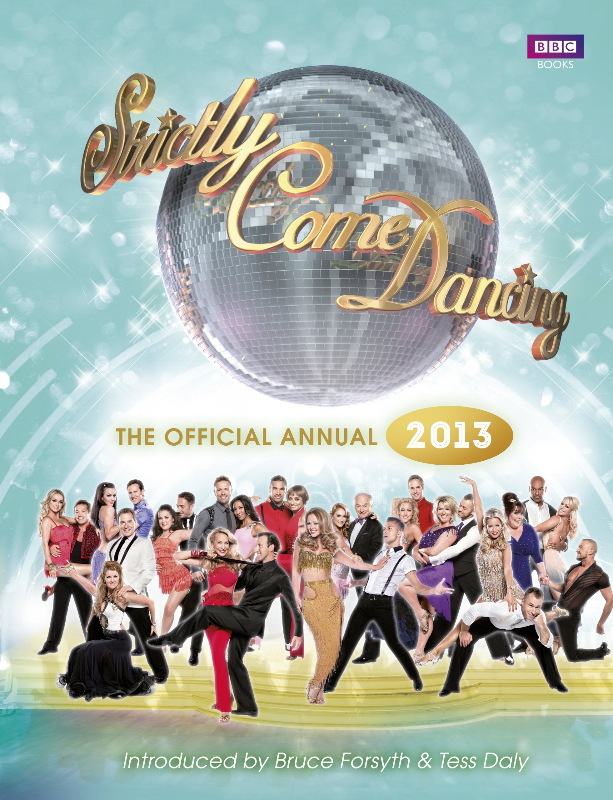 Official Strictly Come Dancing Annual 2013: The Official Companion to the Hit BBC Series book