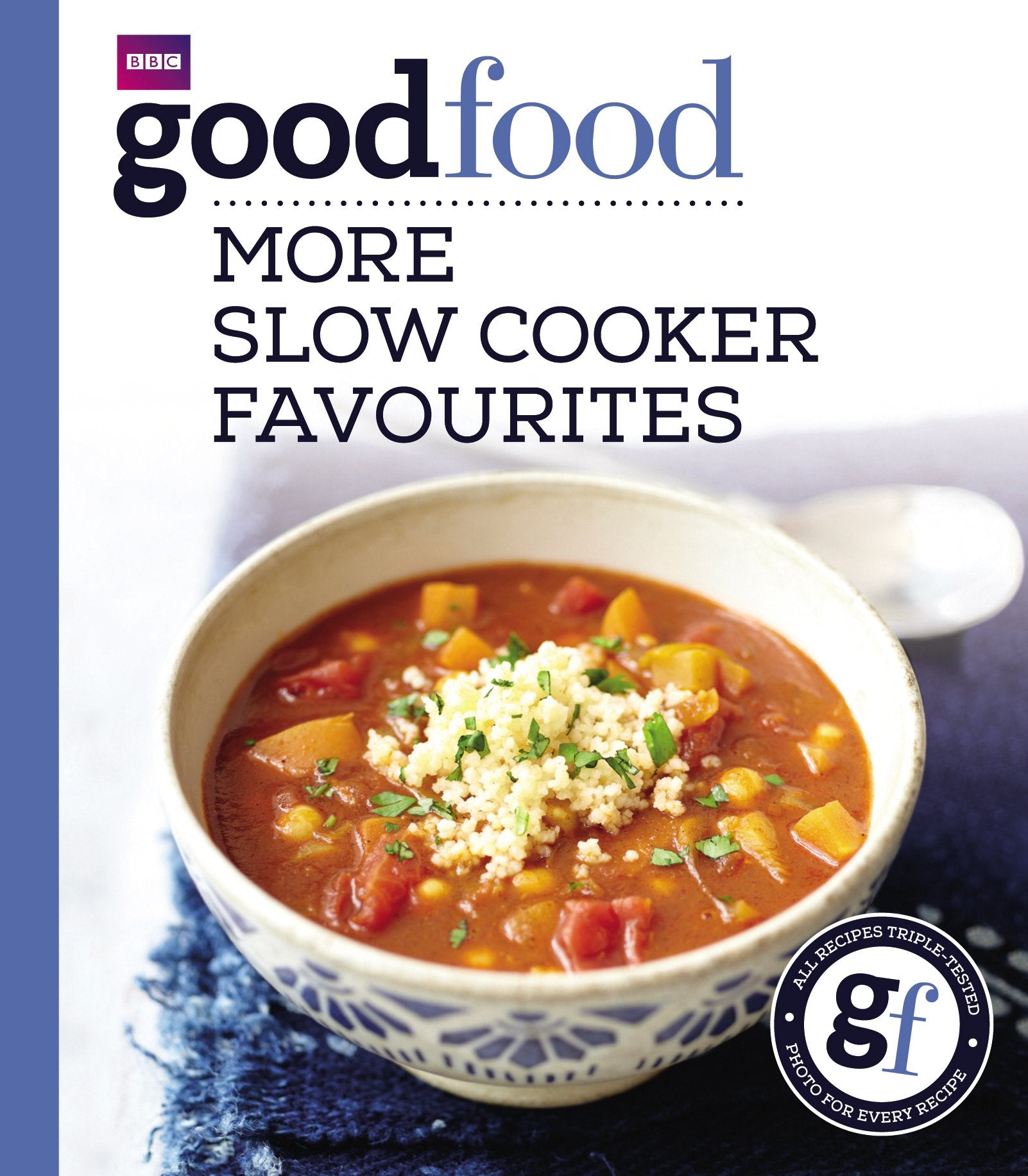 Good Food: More Slow Cooker Favourites Triple-Tested Recipes book
