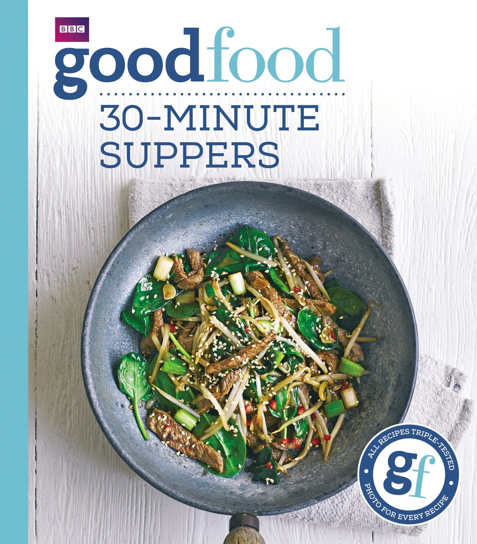 Good Food: 30-minute suppers Leisure, Home & Garden