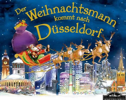 Der Weihnachtsmann kommt nach Düsseldorf: Wenn der Weihnachtsmann mit seinem großen Schlitten die Geschenke vom Nordpol nach Düsseldorf bringt, dann erwartet ihn jedes Jahr ein spannendes Abenteuer. Fairy Tales & Legends