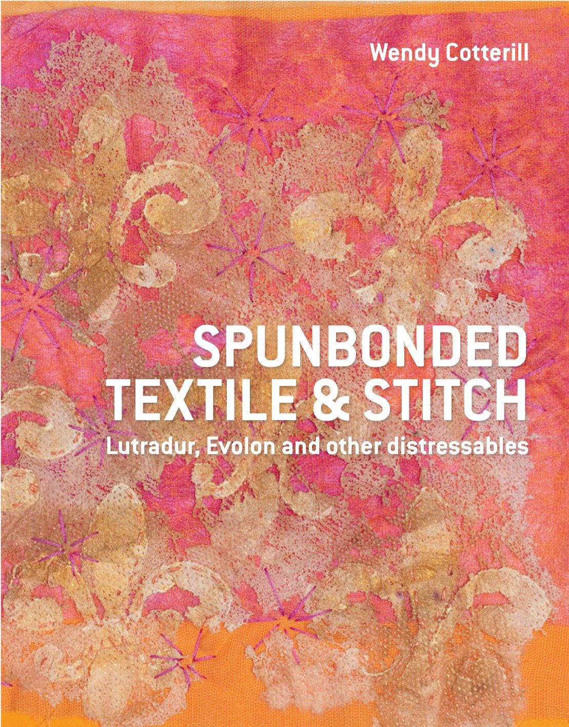 Spunbonded Textile and Stitch: Lutradur, Evolon and other Distressables Social Sciences