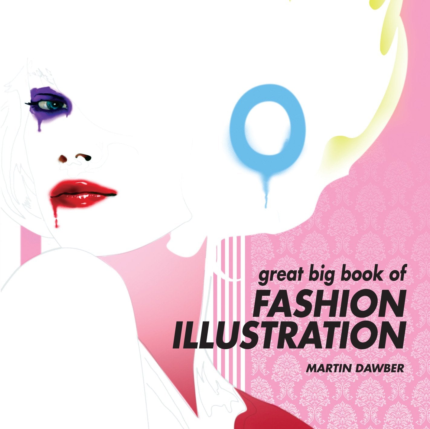 Great Big Book of Fashion Illustration Film, Art & Culture