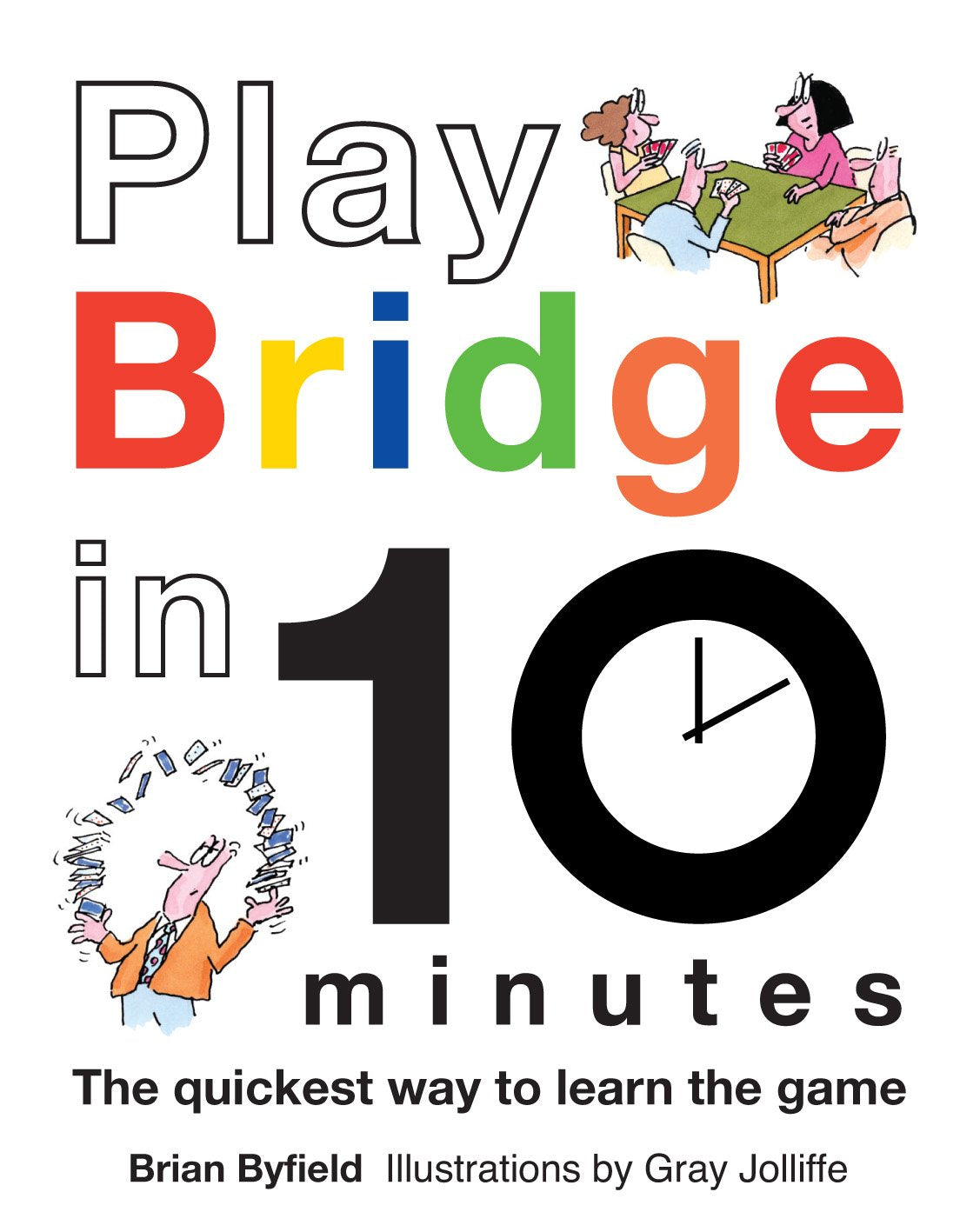 Play Bridge in 10 Minutes: The quickest way to learn the game Leisure & Fun