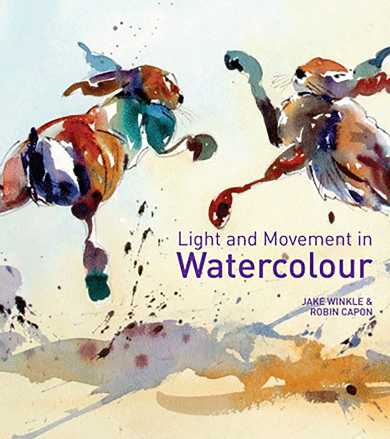 Light and Movement in Watercolour: Secrets and techniques for painting movement, light and shadow Film, Art & Culture