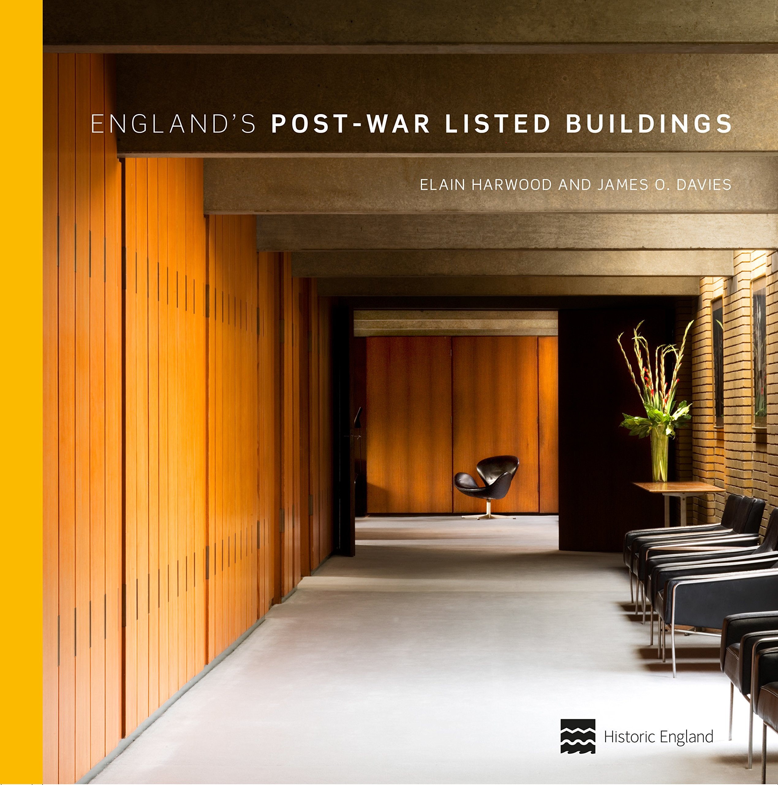 England's Post-War Listed Buildings: Including Scheduled Monuments and Registered Landscapes Architecture