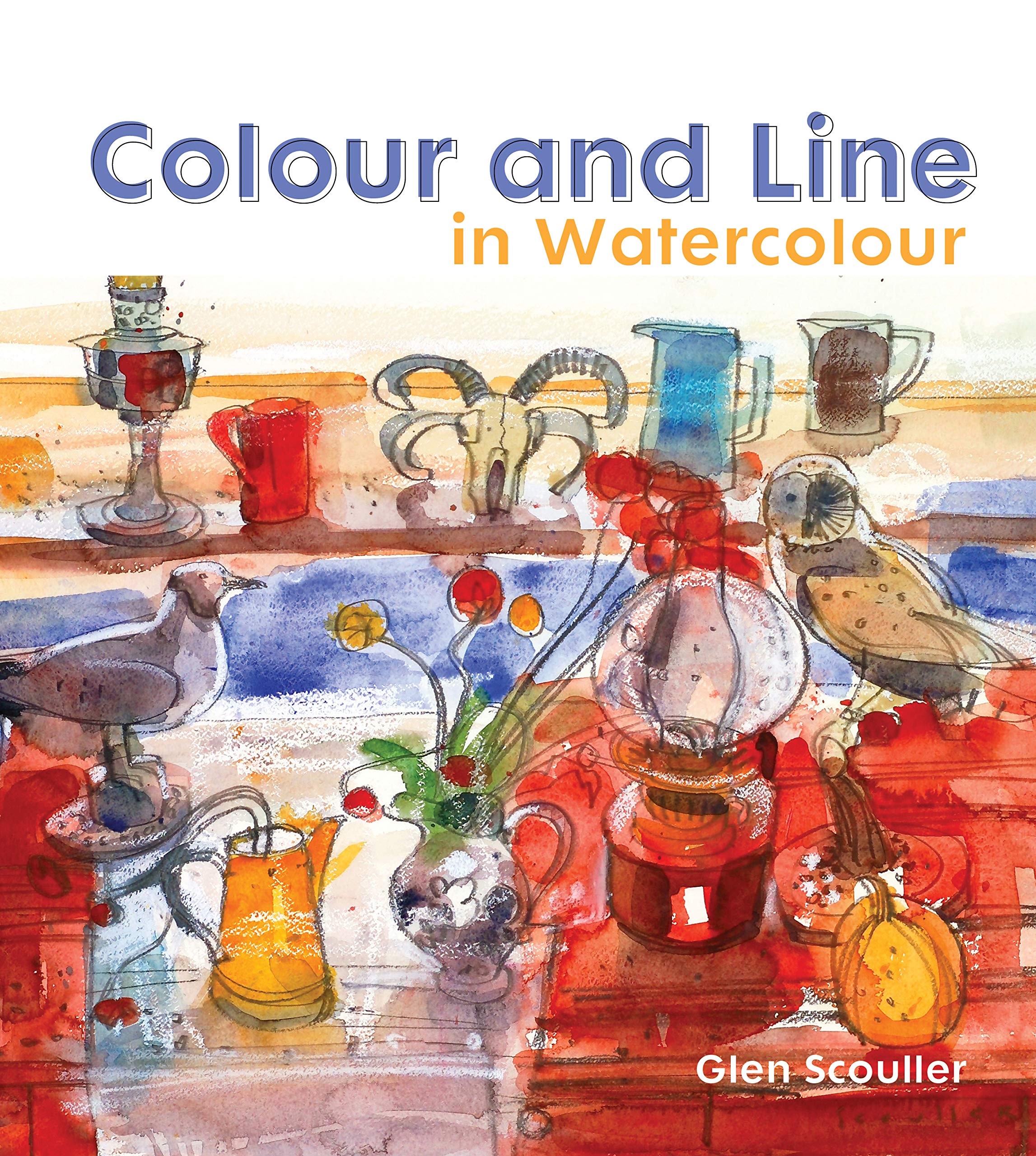 Colour and Line in Watercolour: Working with pen, ink and mixed media Film, Art & Culture