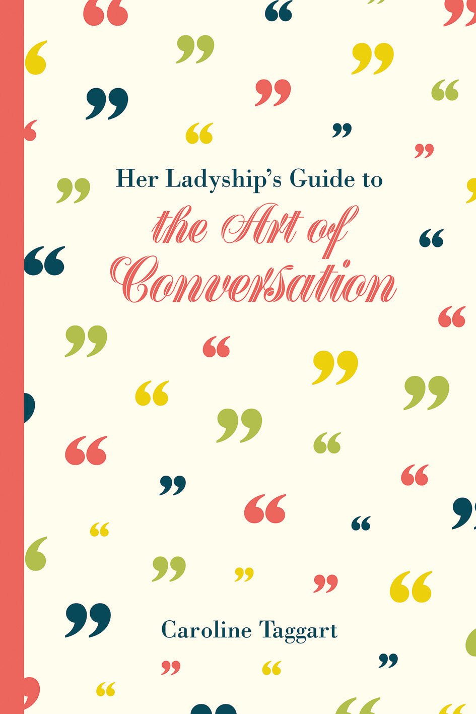 Her Ladyship's Guide to the Art of Conversation book