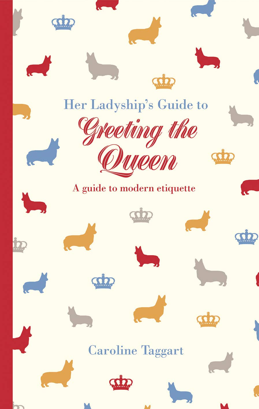 Her Ladyship's Guide to Greeting the Queen Leisure, Home & Garden
