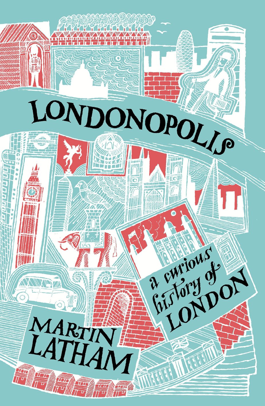 Londonopolis: A Curious and Quirky History of London Leisure & Fun