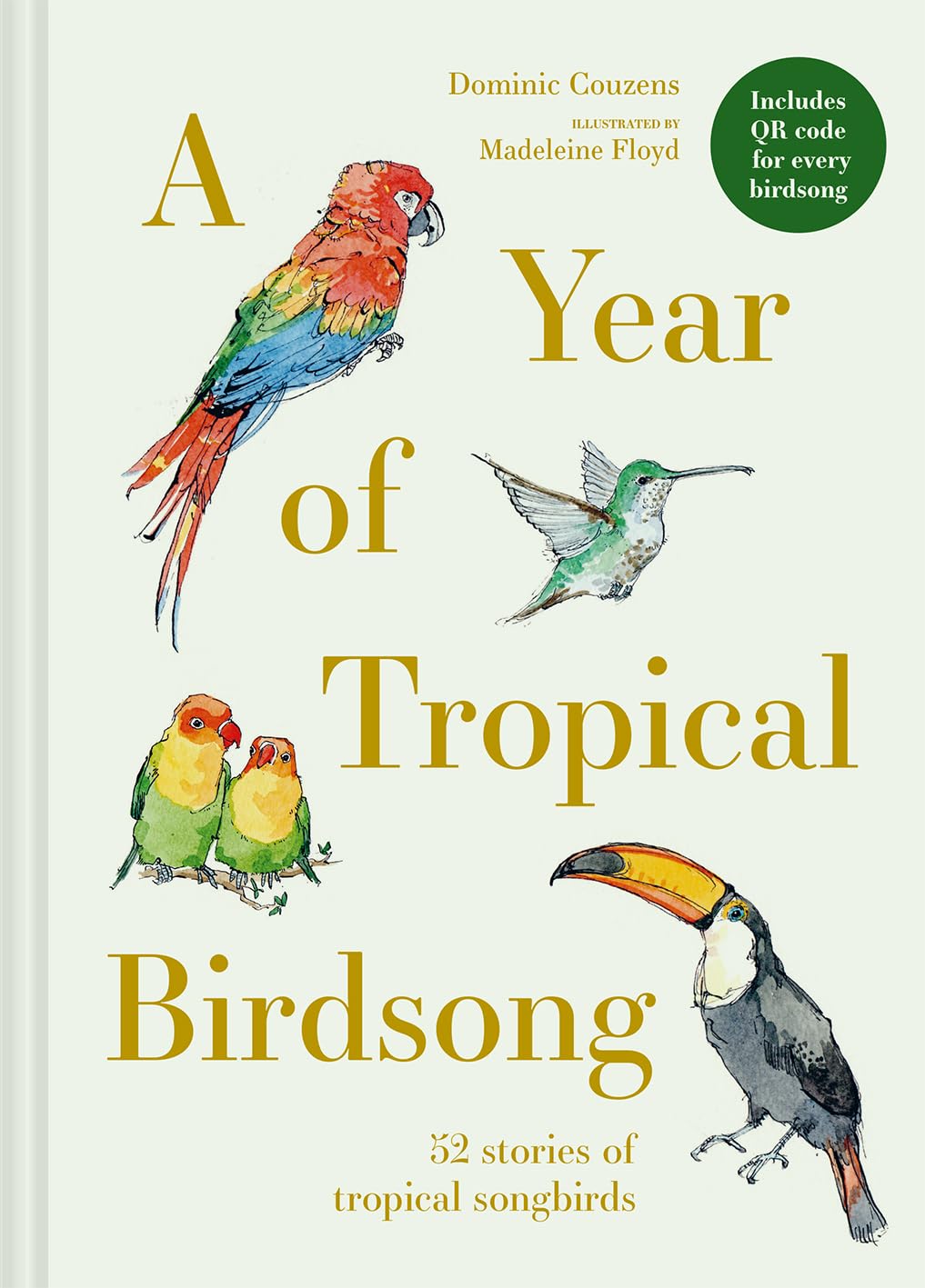 A Year of Tropical Birdsong: 52 Stories of Tropical Songbirds Mathematics