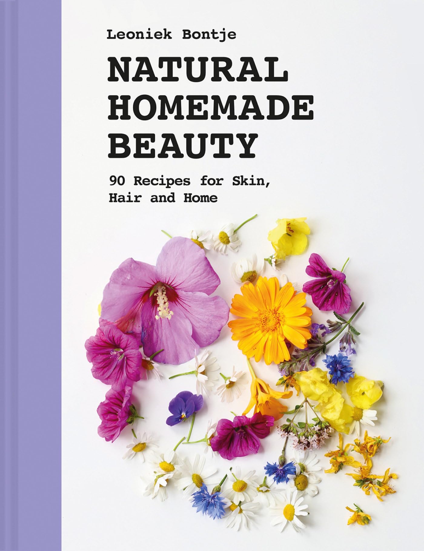 Natural Homemade Beauty: 90 Recipes for Skin, Hair, and Home Business, Finance & Career