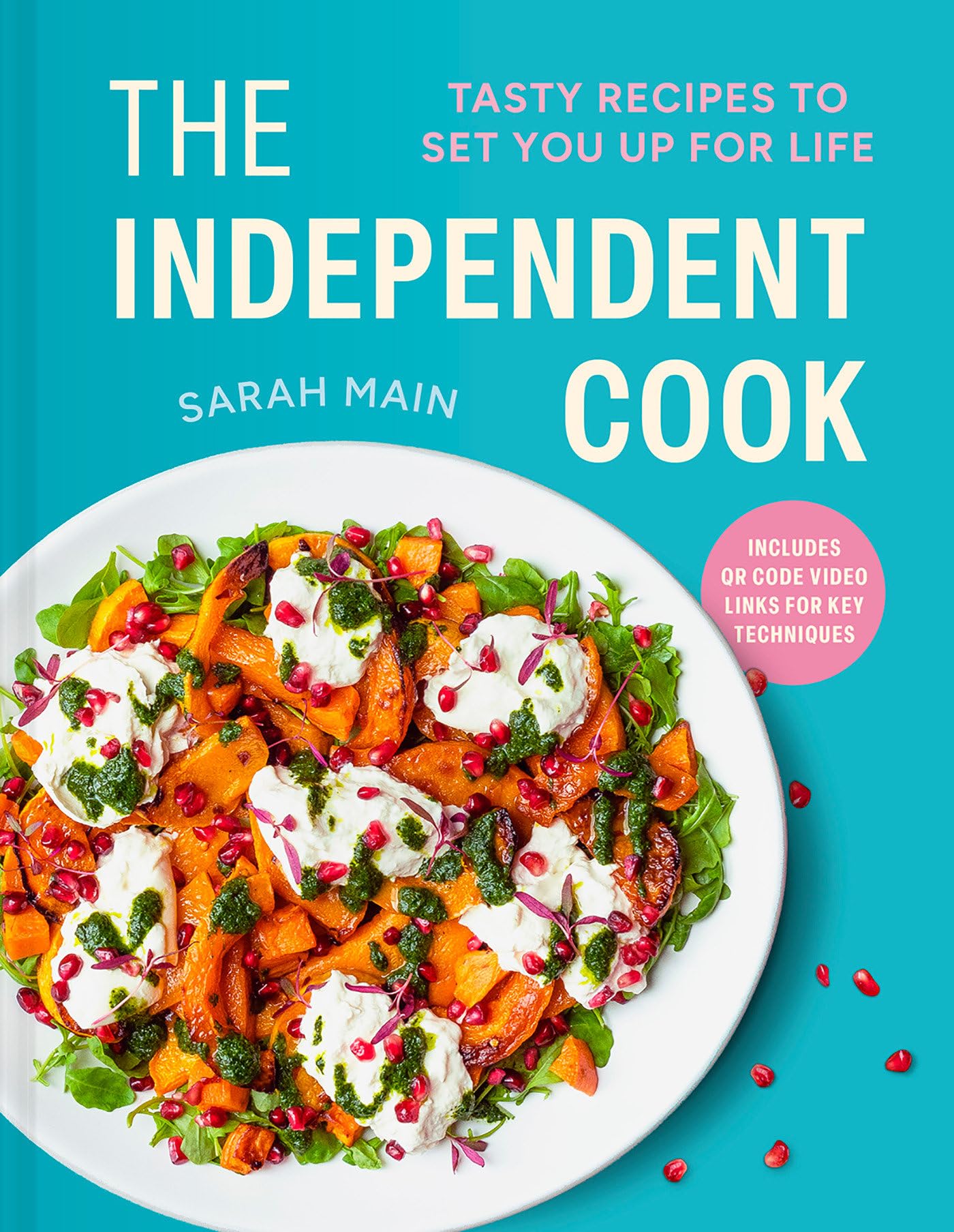 The Independent Cook: Tasty Recipes to Set You Up for Life Leisure, Home & Garden