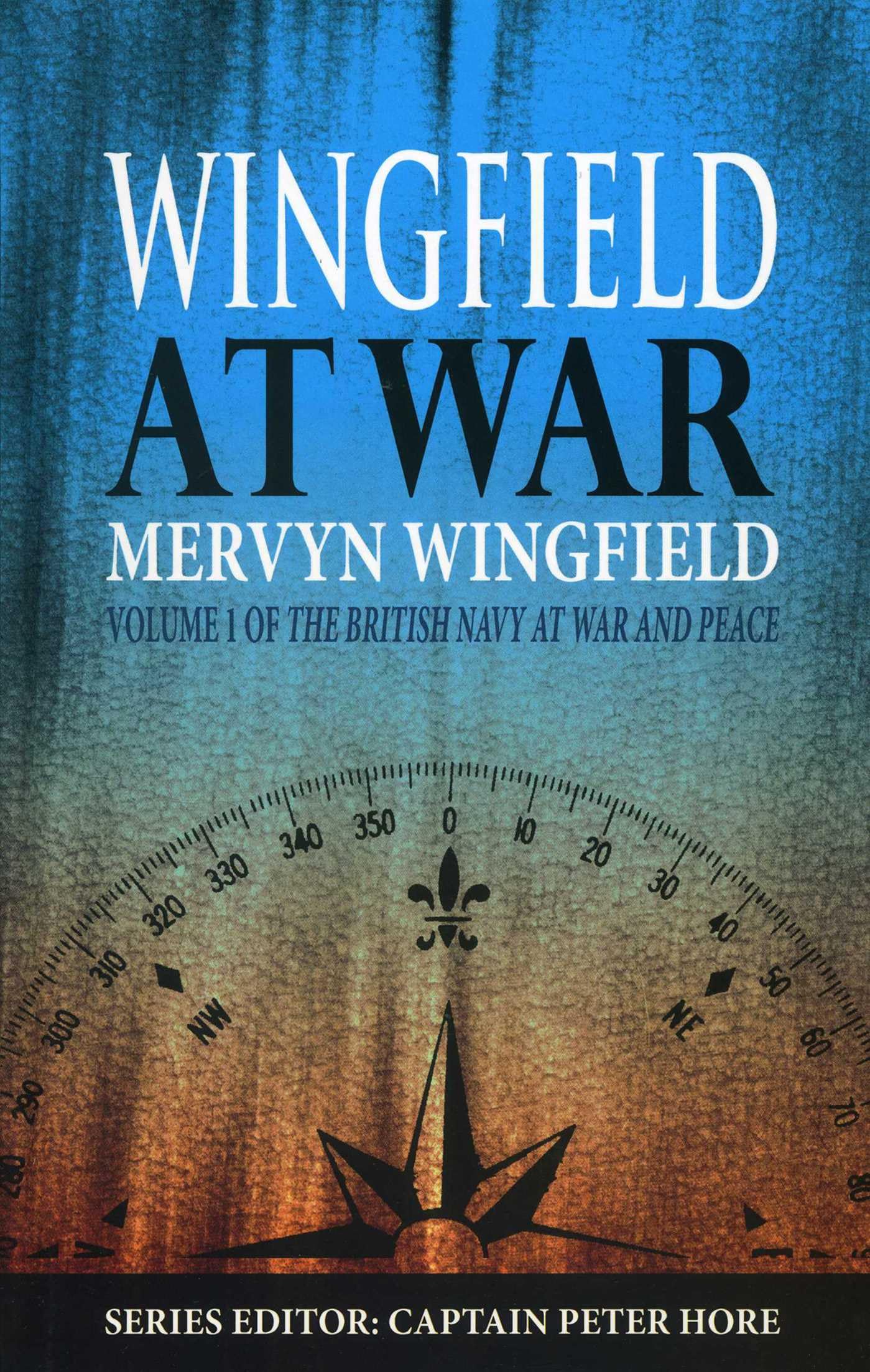 Wingfield at War: Vol. I (British Navy at War and Peace, 1, Band 1) Art & Literature