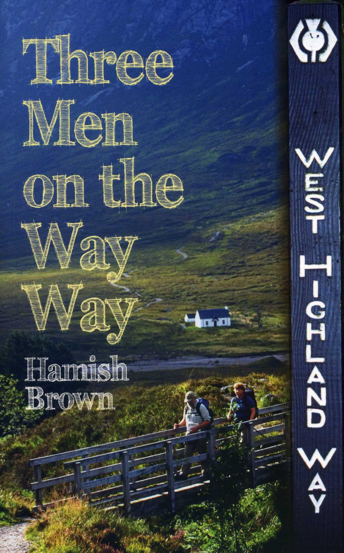 Three Men on the Way Way: A Story of Walking the West Highland Way Art & Literature