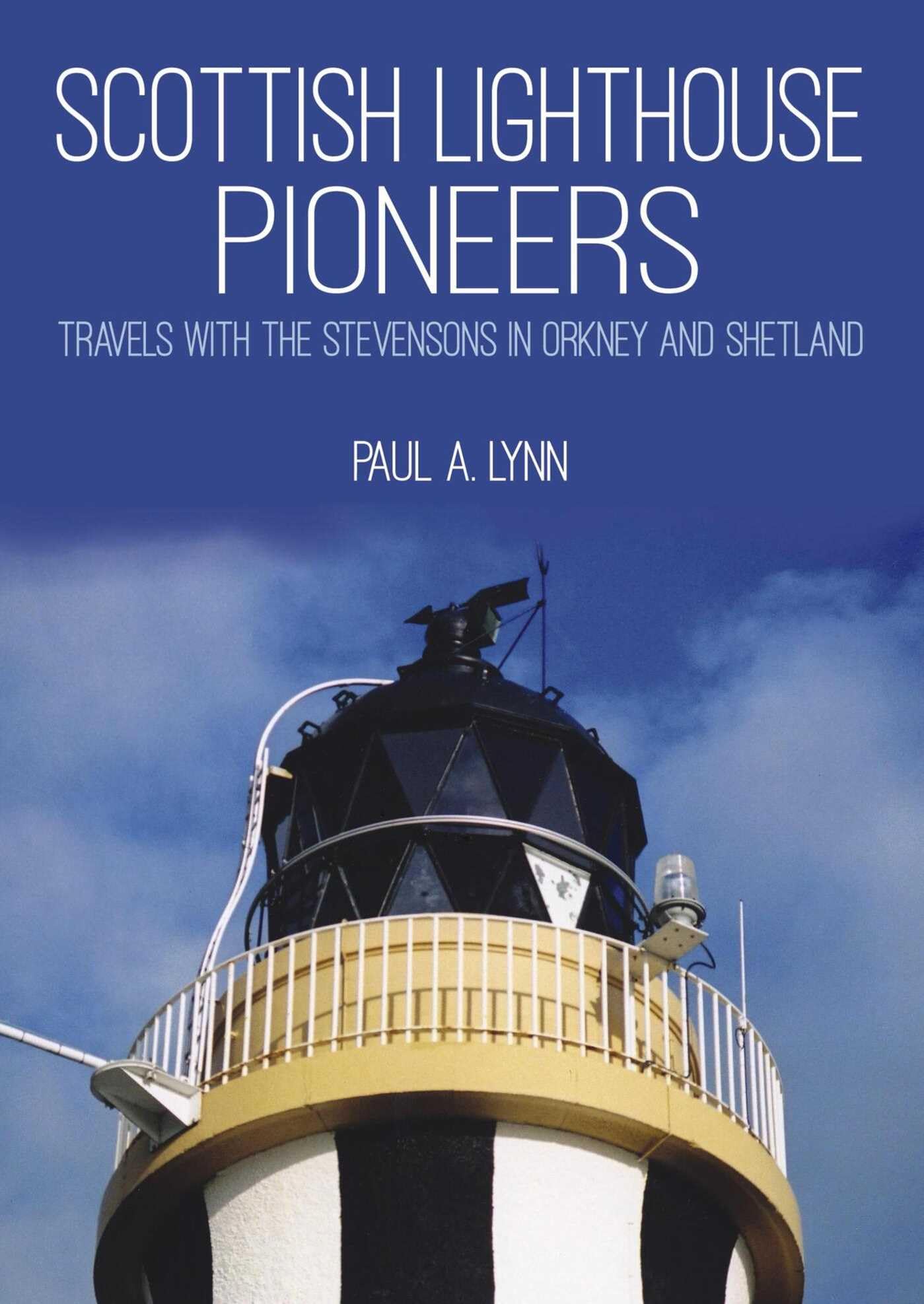 Scottish Lighthouse Pioneers: Travels With the Stevensons in Orkney and Shetland Leisure, Home & Garden