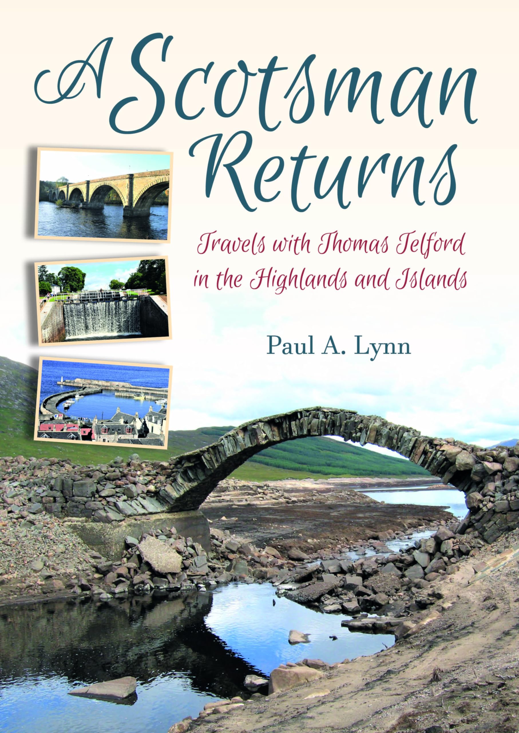 A Scotsman Returns: Travels With Thomas Telford in the Highlands and Islands Politics & Society