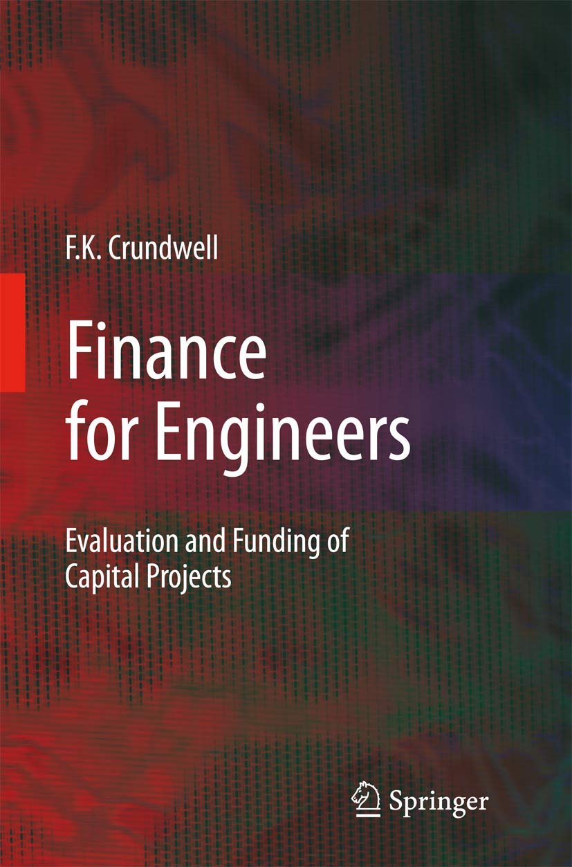 Finance for Engineers: Evaluation and Funding of Capital Projects book