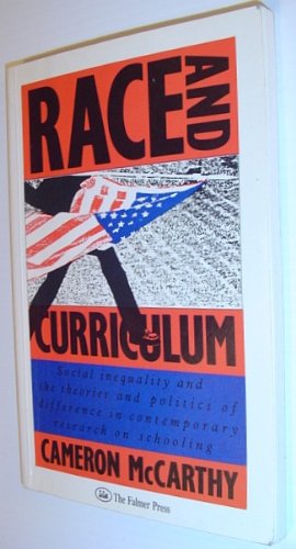 Race and Curriculum: Social Inequality and the Theories and Politics of Difference in Contemporary Research on Schooling Social Sciences