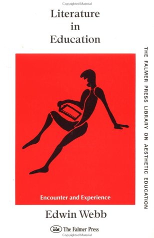 Literature in Education: Encounter and Experience (Falmer Press Library on Aesthetic Education, Band 6) Contemporary literature